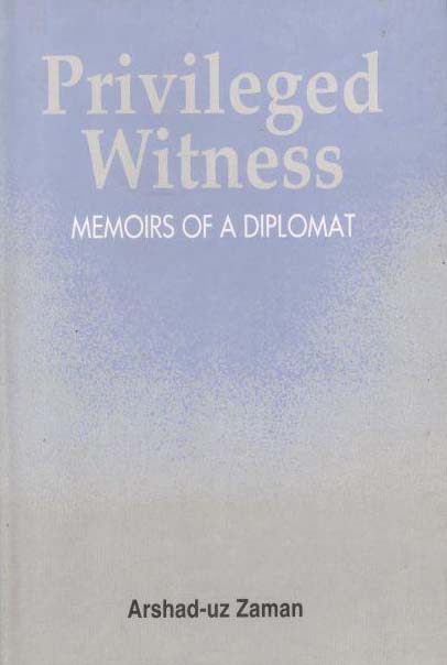Privileged Witness : Memoirs Of A Diplomat