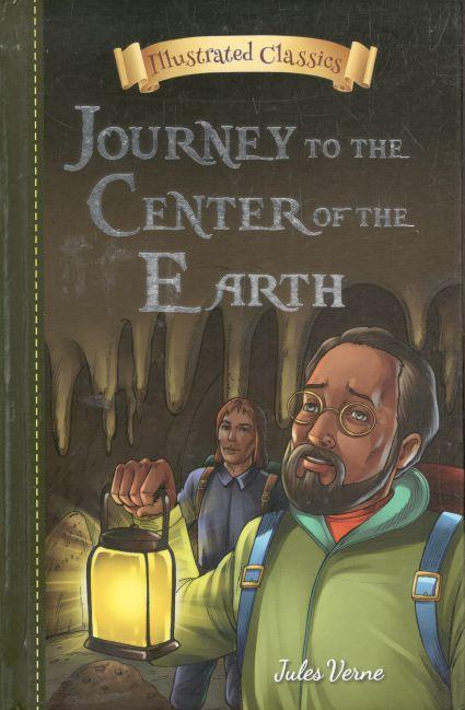 Journey To The Center of The Earth : Illustrated Classics