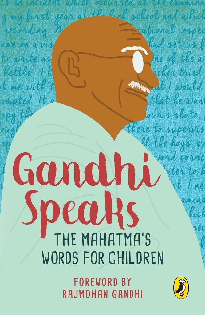 Gandhi Speaks : The Mahatmas Words for Children
