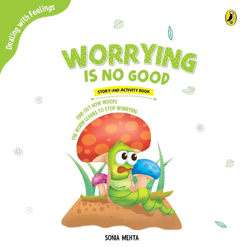 Worrying Is No Good : Dealing with Fellings (Puffin)