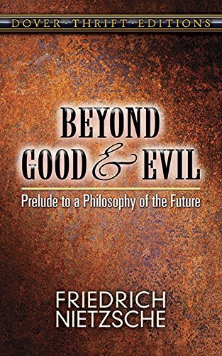Beyond Good & Evil : Dover Thrift Editions