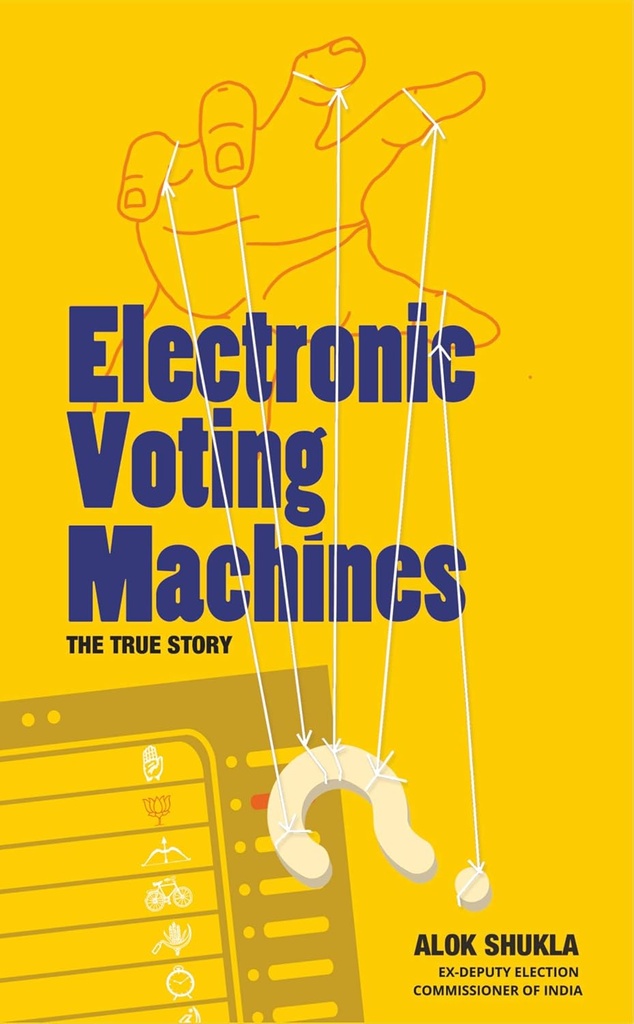 Electronic Voting Machines : The True Story