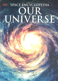Our Universe : Space Encyclopedia