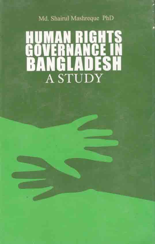 Human Rights Governance in Bangladesh : A Study