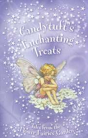 Candytufts Enchanting Treats : Tales From The Flower Fairies Garden
