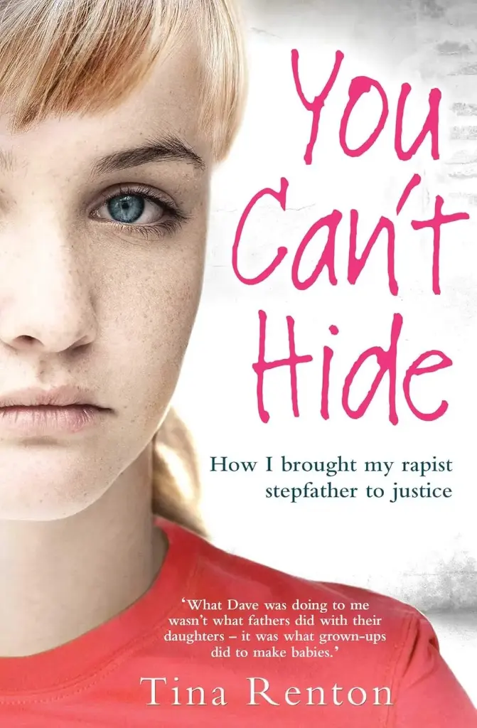 You Cant Hide : How I Brought My Rapist Stepfather to Justice