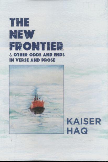 The New Frontier & Other Odds and Ends In Verse and Prose