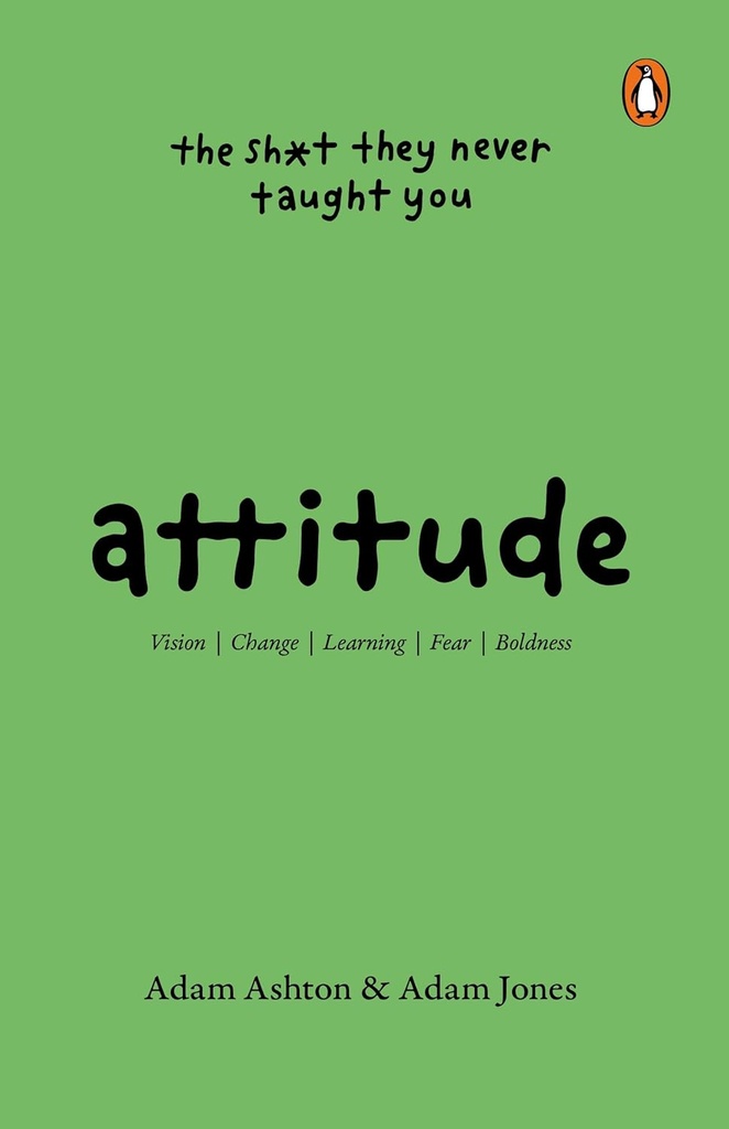 Attitude : The Shit They Never Taught You
