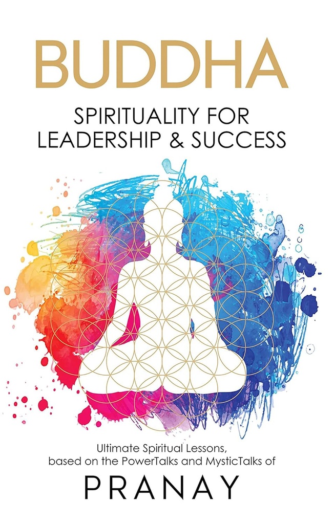 Buddha : Spirituality For Leadership & Success