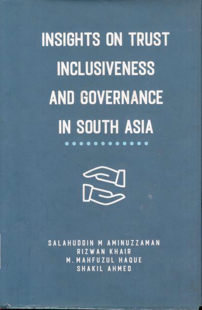 Insights On Trust, Inclusiveness And Governance In South Asia