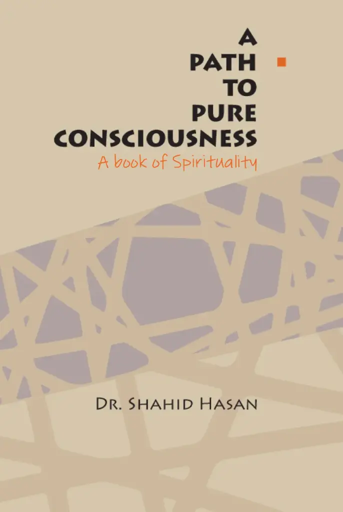 A Path To Pure Consciousness : A Book of Spirituality
