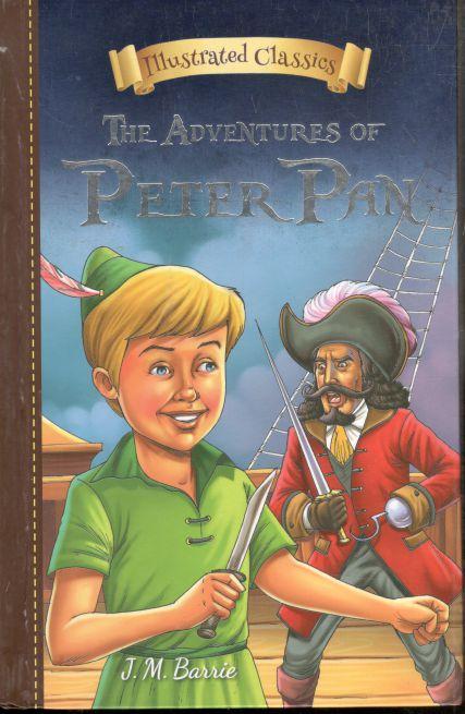 The Adventures of Peter Pan : Illustrated Classics