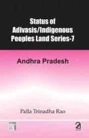 Status of Adivasis / Indigenous Peoples Land Series-7 (Andhra Pradesh)