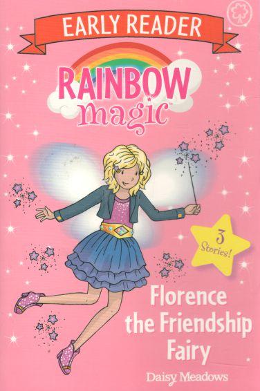 Florence The Friendship Fairy : Early Reader Rainbow Magic