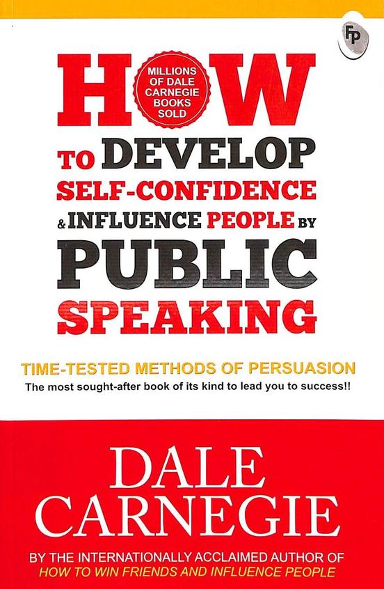 How To Develop Self-Confidence & Influence People By Public Speaking