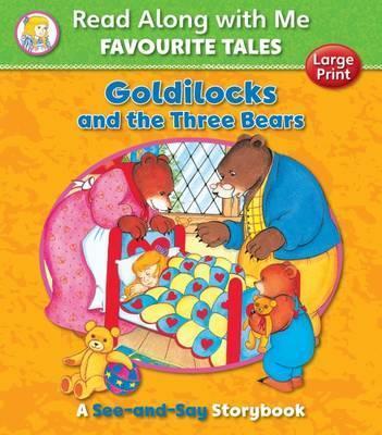 Goldilocks and the Three Bears : Read Along with Me Favourite Tales