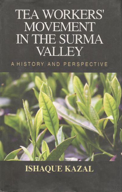 Tea Workers Movement In The Surma Valley
