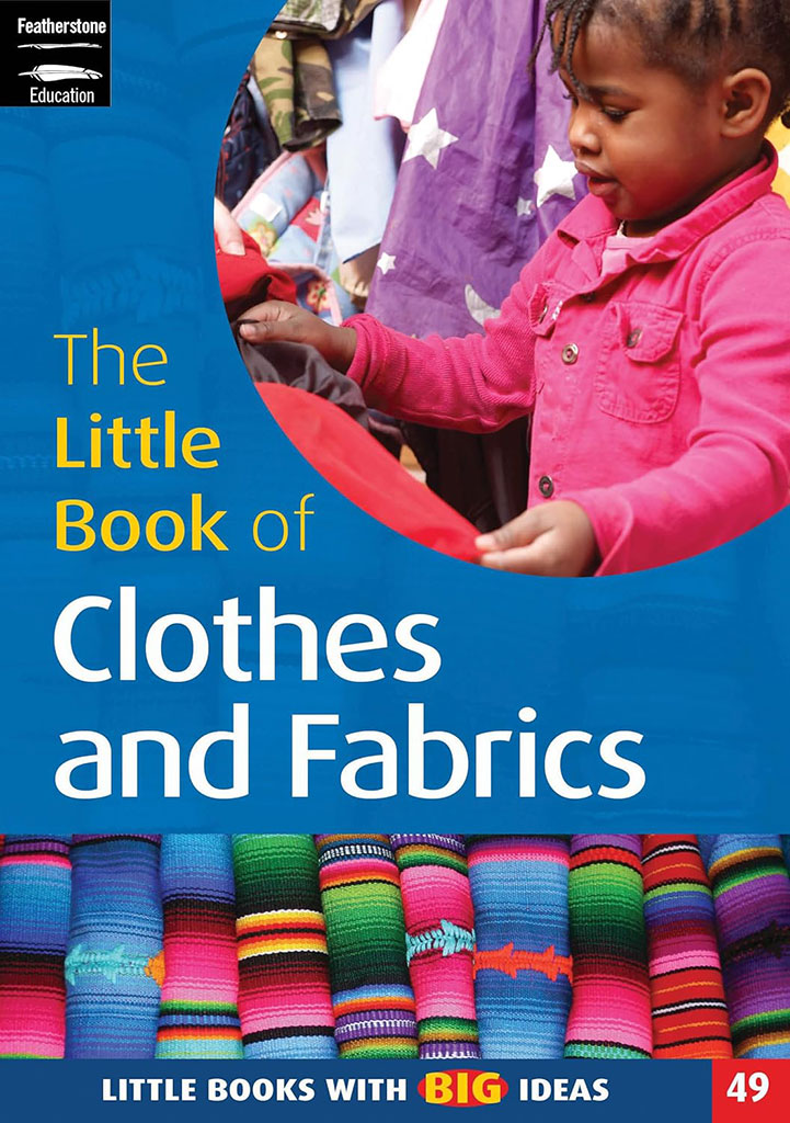 The Little Book of Clothes and Fabrics : Little Books With Big Ideas 49
