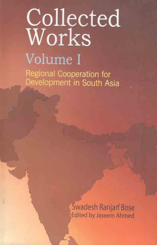 Collected Works Vol. 1 : Regional Cooperation for Development  in South Asia