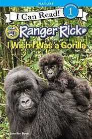 Ranger Rick : I Wish I Was a gorilla