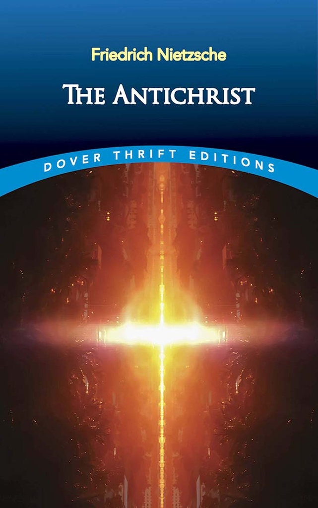 The Antichrist : Dover Thrift Editions