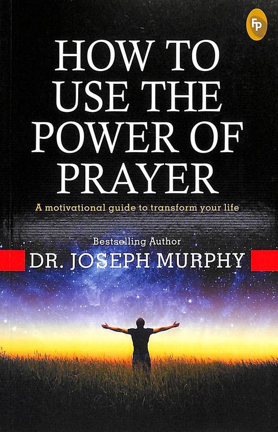 How To Use The Power of Prayer