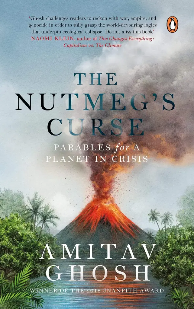 The Nutmeg's Curse: Parables for a Planet in Crisis