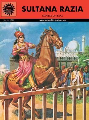 Sultana Razia : Amar Chitra Katha (Vol. 725)