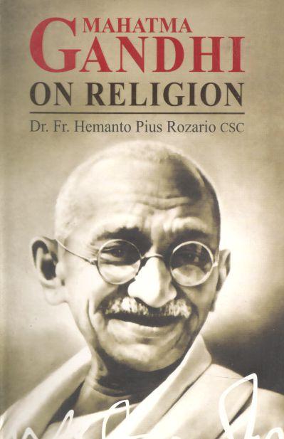 Mahatma Gandhi : On Religion