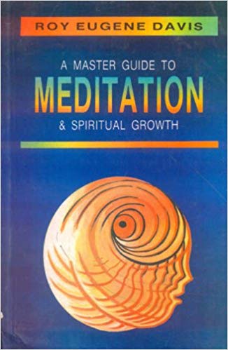 A Master Guide To Meditation & Spiritual Growth