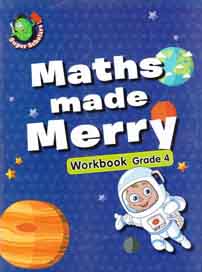 Maths Made Merry : Workbook Grade 4