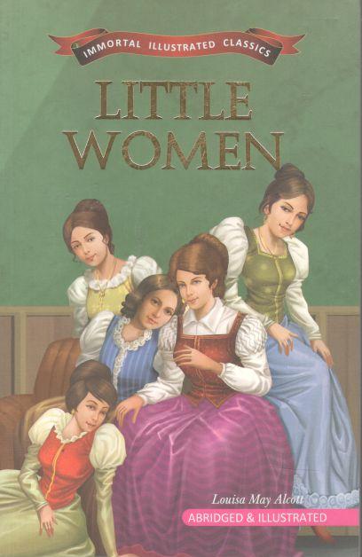 Little Women : Immortal Illustrated Classics
