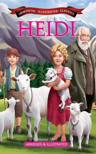 Heidi : Immortal Illustrated Classics