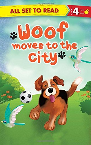 Woof moves to the city : All Set To Read