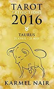 Tarot Predictions 2016 : Taurus (21 April - 21 May)