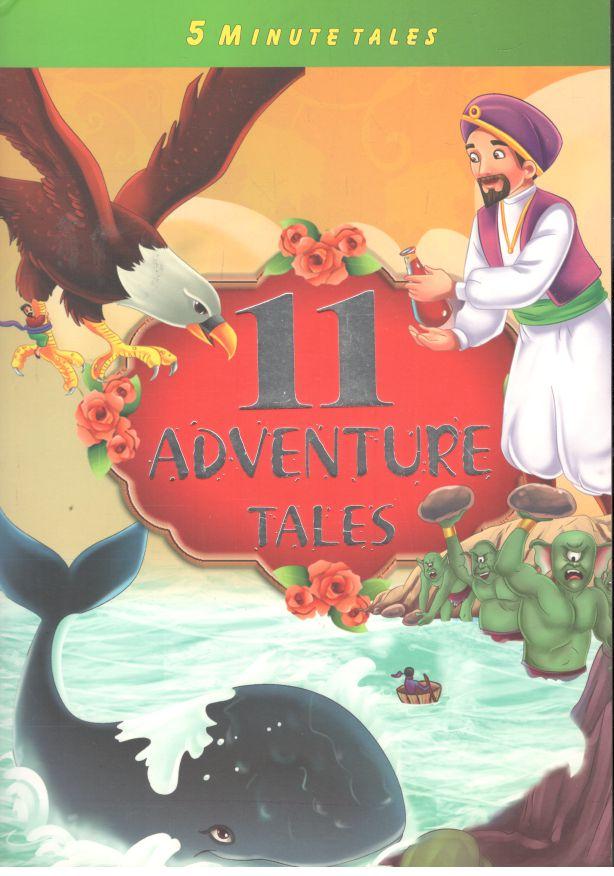 11 Adventure Tales : 5 Minute Tales