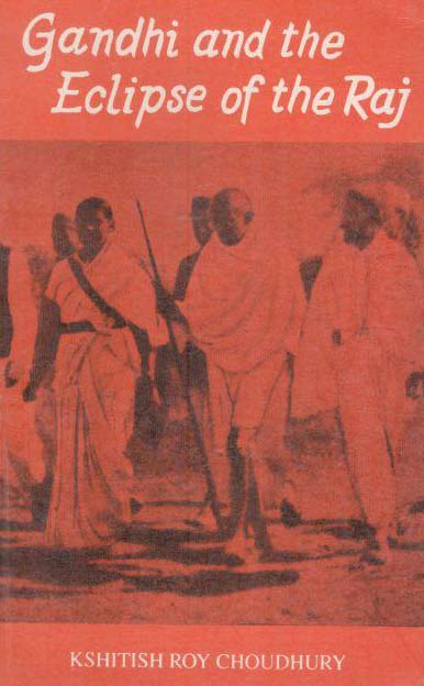 Gandhi and the Eclipse of the Raj