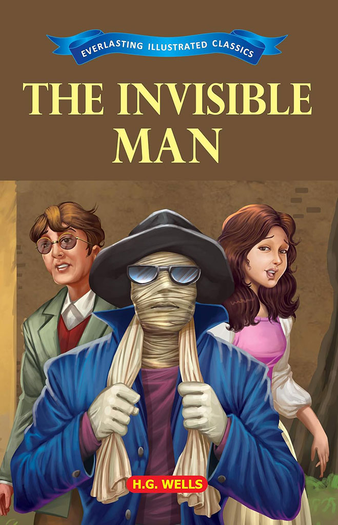 The Invisible Man : Everlasting Illustrated Classics
