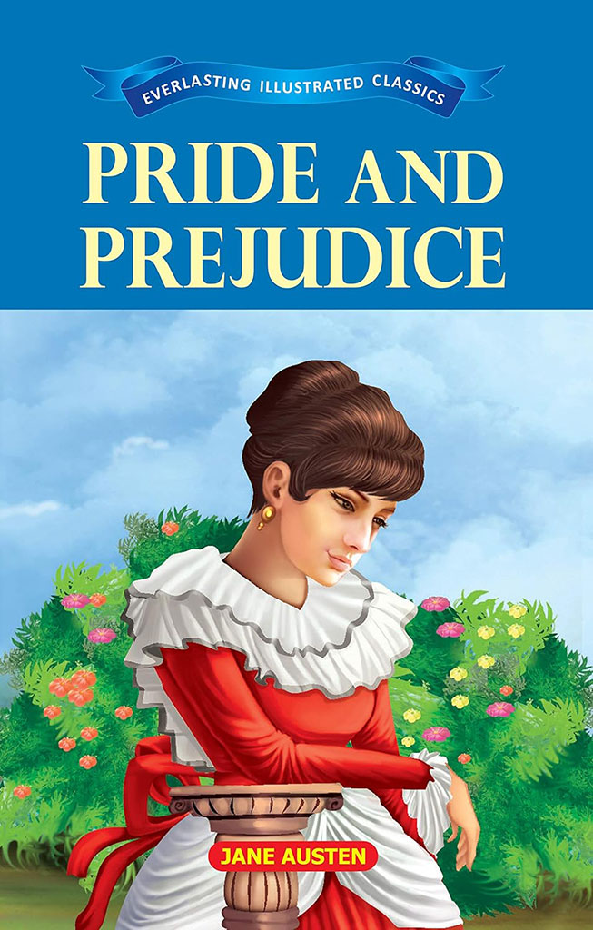 Pride And Prejudice : Everlasting Illustrated Classics