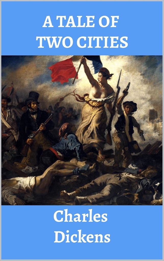 A Tale of Two Cities : Everlasting Illustrated Classics