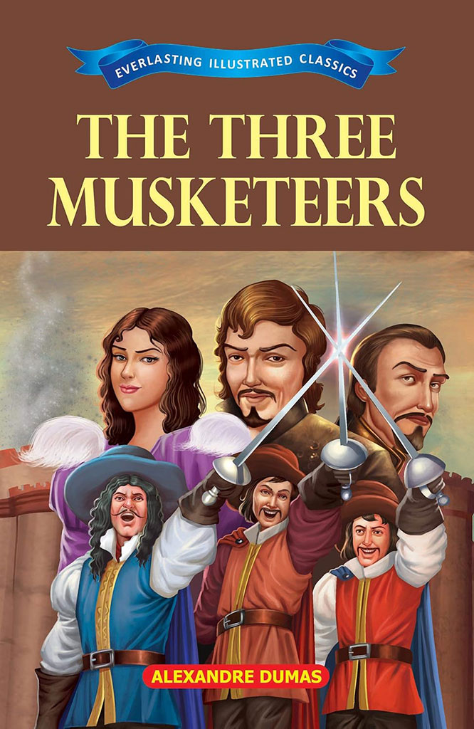 The Three Musketeers : Everlasting Illustrated Classics