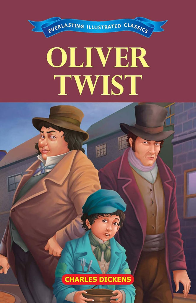 Oliver Twist : Everlasting Illustrated Classics