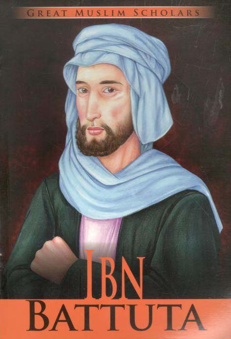 IBN Battuta : Great Muslim Scholars