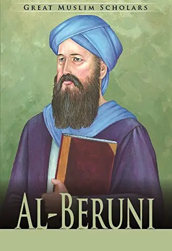 Al Beruni : Great Muslim Scholars
