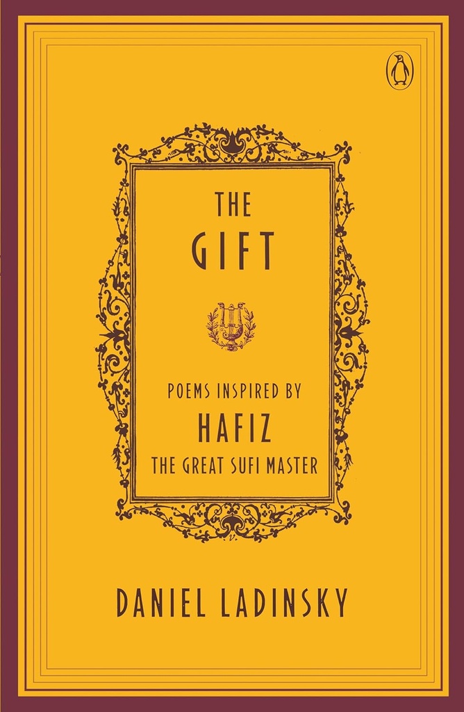 The Gift : Poems By Hafiz (The Great Sufi Master)