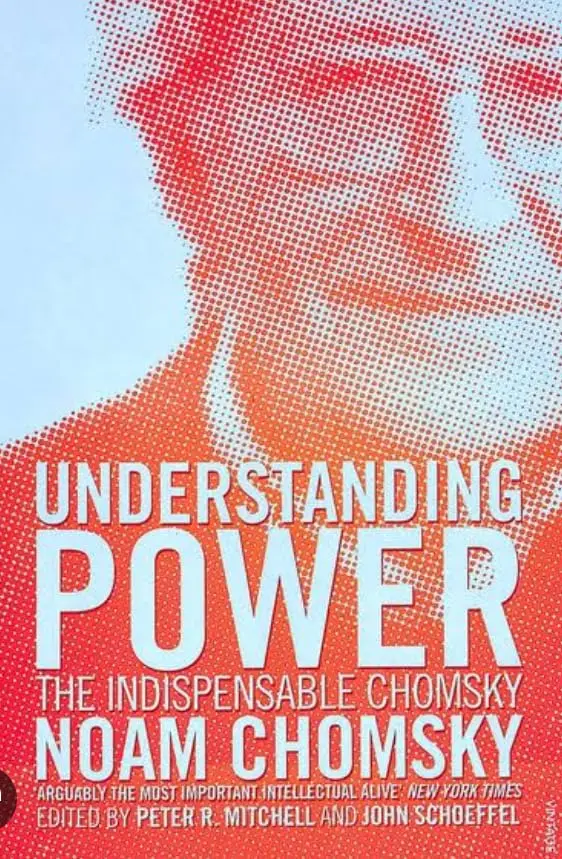 Understanding Power : The Indispensable Chomsky