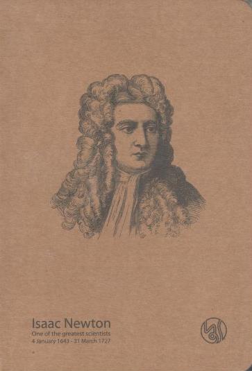 Notebook : Isaac Newton (One of the greatest scientists, 4 January 1643-31 March 1727)