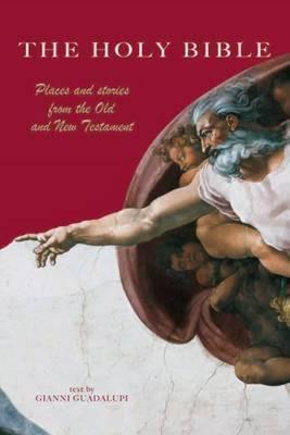 The Holy Bible : Places and stories form the Old and New Testament