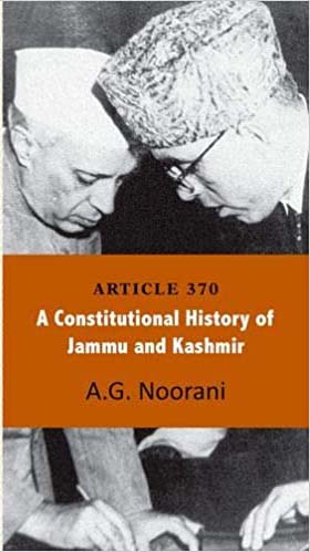 Article 370 : A Constitutional History of Jammu And Kashmir