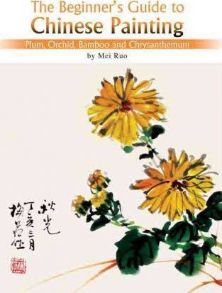 The Beginners Guide To Chinese Painting